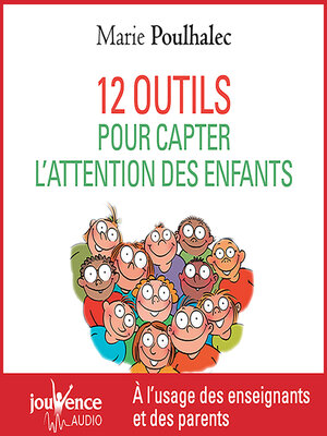 cover image of 12 outils pour capter l'attention des enfants